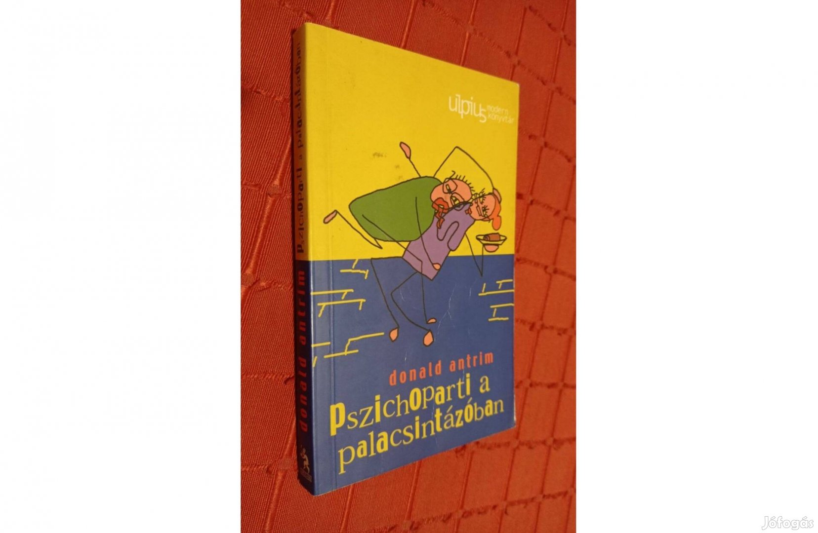 Donald Antrim Pszichoparti a palacsintázóban 2002